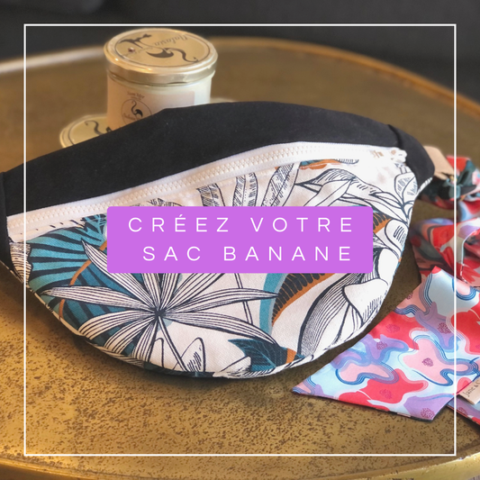 L'atelier de Couture - Créez Votre Propre Banane Upcyclée